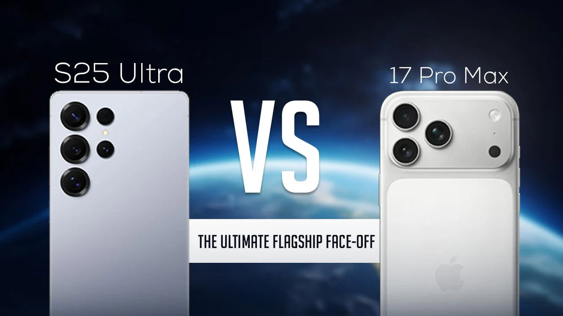 S25 Ultra Vs iPhone 17 Pro Max: The Ultimate Flagship Face-Off